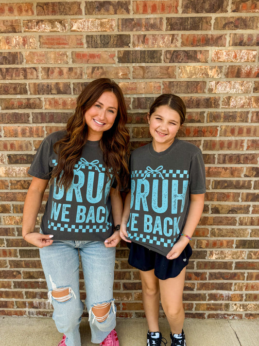 Bruh We Back T-Shirt