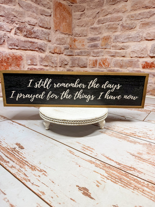 I still Remember The Days Wall Sign