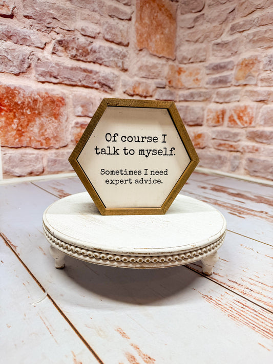 I Need Expert Advice Wall Sign