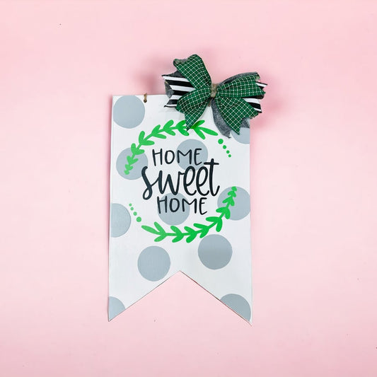 Home Sweet Home Banner Door Hanger